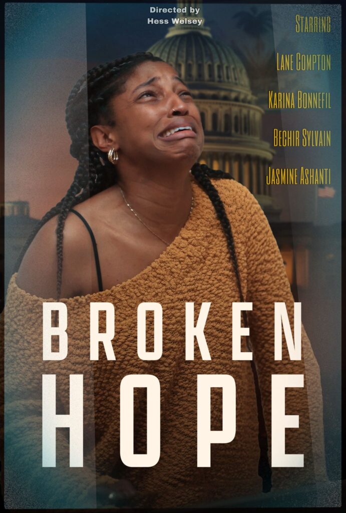 Broken Hope : Directed by Hess Welsey